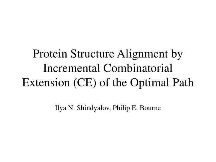 protein structure alignment by incremental combinatorial extension ce of the optimal path