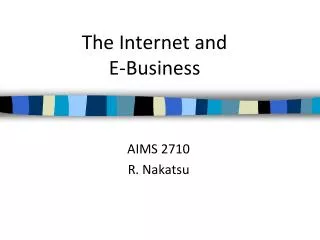 The Internet and E-Business