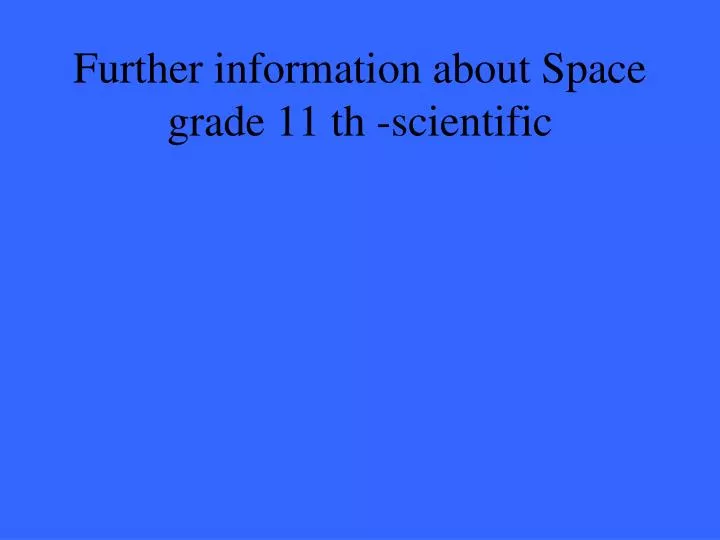 further information about space grade 11 th scientific