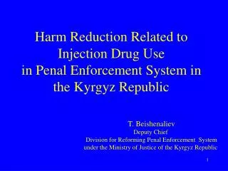 Harm Reduction Related to Injection Drug Use in Penal Enforcement System in the Kyrgyz Republic