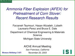 Ammonia Fiber Explosion (AFEX) for Pretreatment of Corn Stover: Recent Research Results