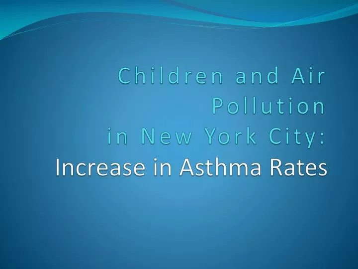 children and air pollution in new york city increase in asthma rates