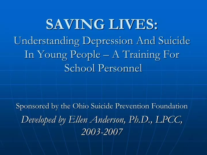 saving lives understanding depression and suicide in young people a training for school personnel