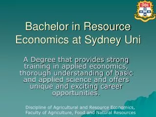 Bachelor in Resource Economics at Sydney Uni