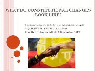 WHAT DO CONSTITUTIONAL CHANGES LOOK LIKE?