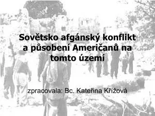 sov tsko afg nsk konflikt a p soben ameri an na tomto zem