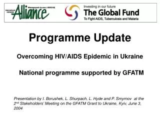 Programme Update Overcoming HIV/AIDS Epidemic in Ukraine