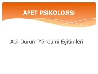 AFET PS İ KOLOJ İ S İ