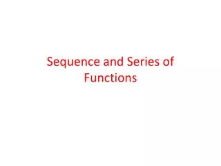 Sequence and Series of Functions