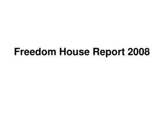 Freedom House Report 2008