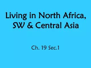Living in North Africa, SW &amp; Central Asia