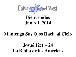 bienvenidos junio 1 2014 mantenga sus ojos hacia al cielo josu 12 1 24 la biblia de las am ricas