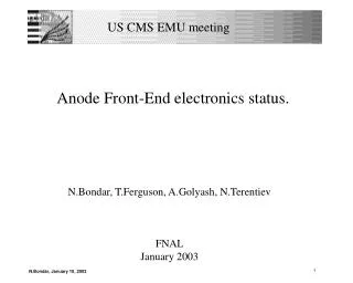 Anode Front-End electronics status.