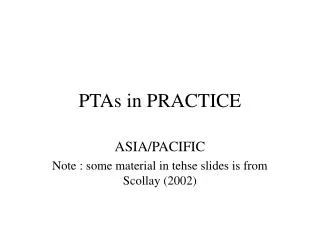 PTAs in PRACTICE