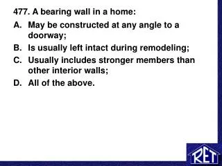 477. A bearing wall in a home: