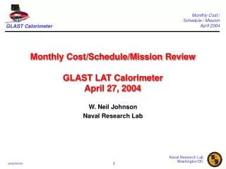 Monthly Cost/Schedule/Mission Review GLAST LAT Calorimeter April 27, 2004