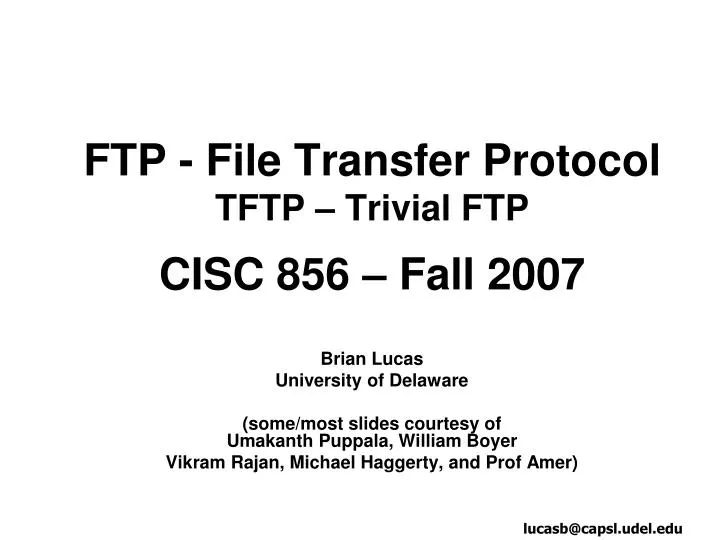 ftp file transfer protocol tftp trivial ftp cisc 856 fall 2007