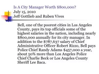 Is A City Manager Worth $800,000? July 15, 2010 Jeff Gottlieb and Ruben Vives