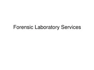 Forensic Laboratory Services