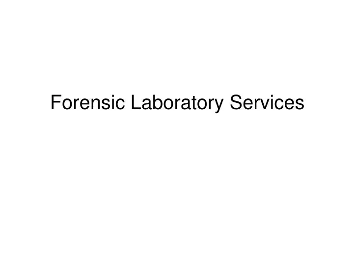 forensic laboratory services