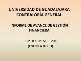 universidad de guadalajara contralor a general informe de avance de gesti n financiera