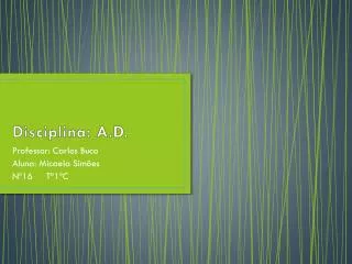 disciplina a d