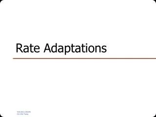 Rate Adaptations