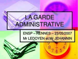 la garde administrative