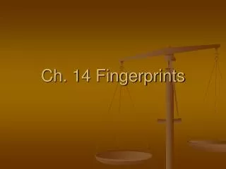 Ch. 14 Fingerprints