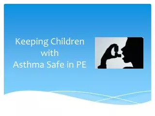 Keeping Children with Asthma Safe in PE
