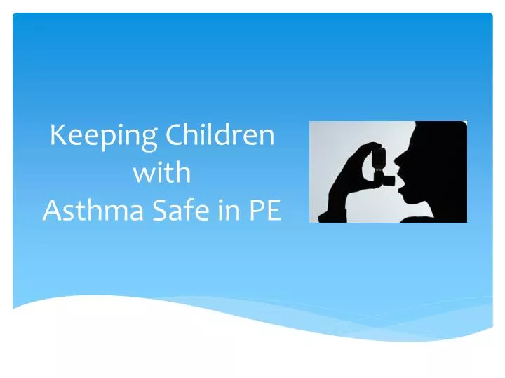 keeping children with asthma safe in pe