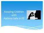 Keeping Children with Asthma Safe in Physical Education: Strategies and Management - slide 1