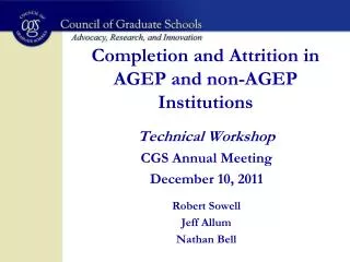 Completion and Attrition in AGEP and non-AGEP Institutions
