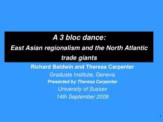 A 3 bloc dance: East Asian regionalism and the North Atlantic trade giants