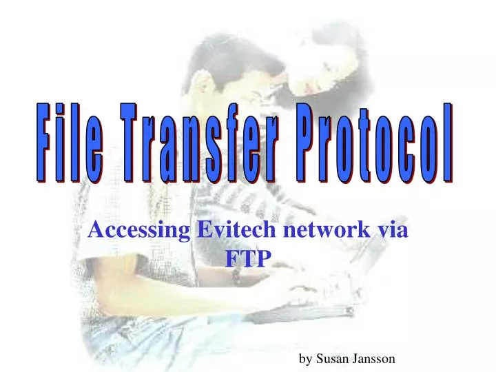 accessing evitech network via ftp by susan jansson