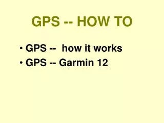 GPS -- HOW TO