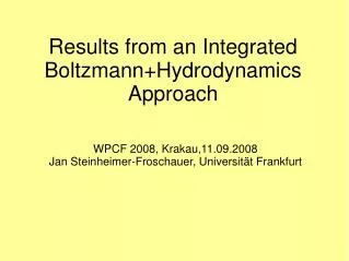 Results from an Integrated Boltzmann+Hydrodynamics Approach