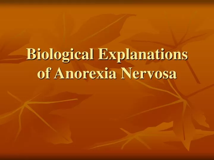 biological explanations of anorexia nervosa
