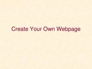 Create Your Own Webpage