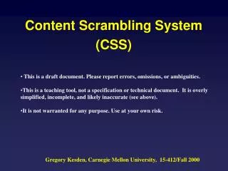 Content Scrambling System (CSS)