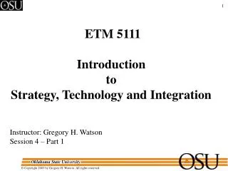 ETM 5111 Introduction to Strategy, Technology and Integration