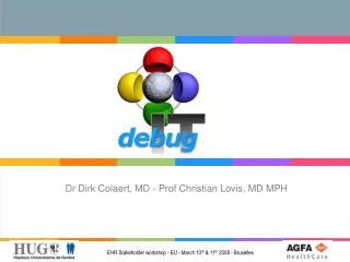 Dr Dirk Colaert, MD - Prof Christian Lovis, MD MPH