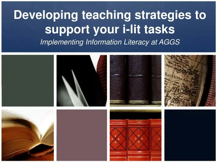 developing teaching strategies to support your i lit tasks