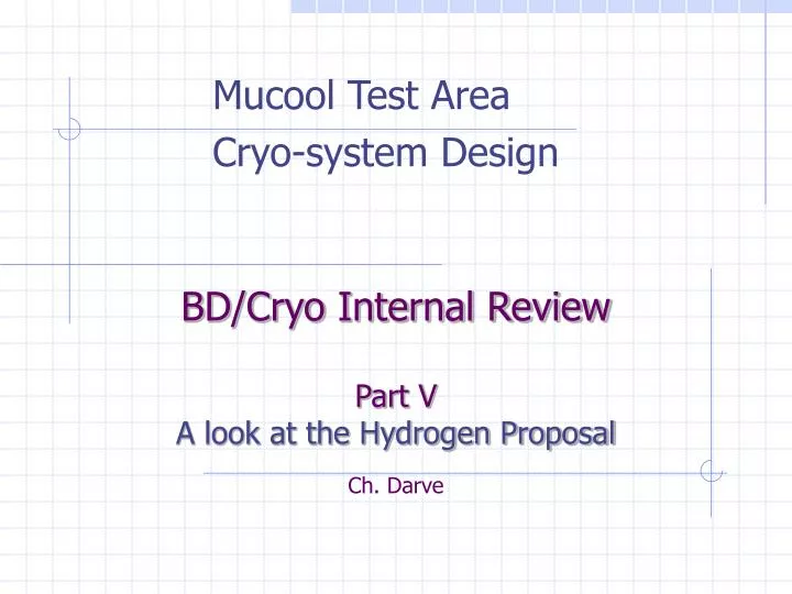 bd cryo internal review part v a look at the hydrogen proposal ch darve
