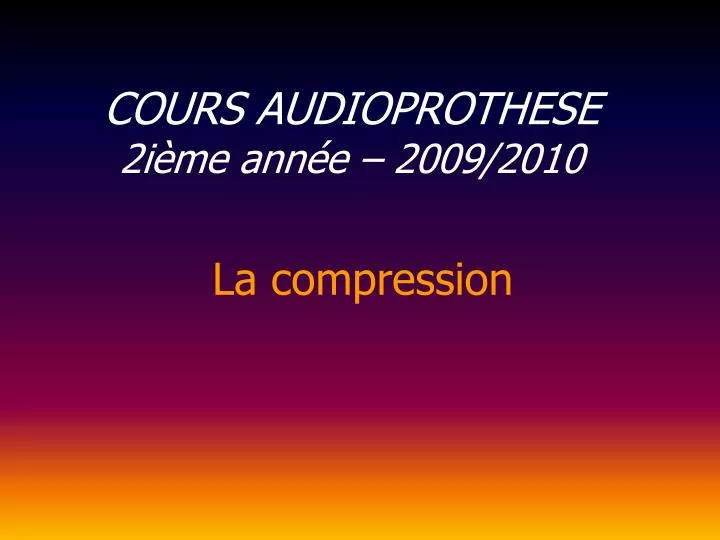 cours audioprothese 2i me ann e 2009 2010