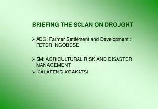 BRIEFING THE SCLAN ON DROUGHT
