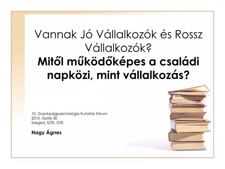 vannak j v llalkoz k s rossz v llalkoz k mit l m k d k pes a csal di napk zi mint v llalkoz s