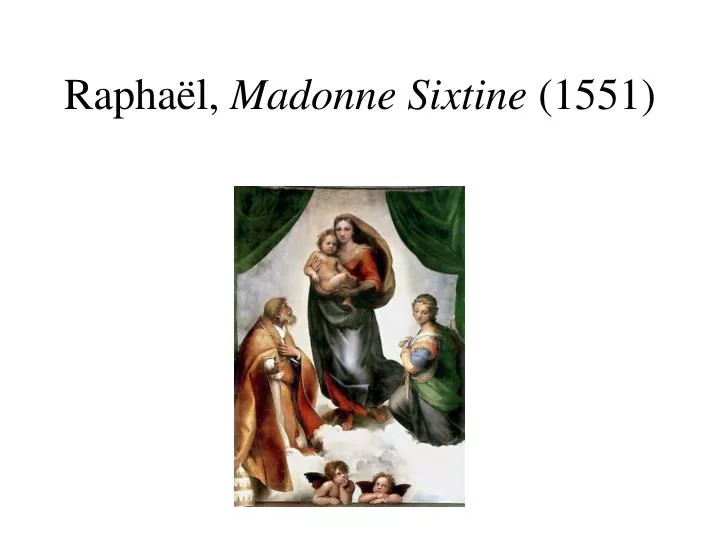 rapha l madonne sixtine 1551