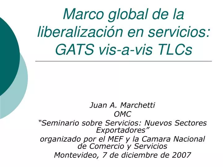 marco global de la liberalizaci n en servicios gats vis a vis tlcs