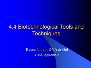 4.4 Biotechnological Tools and Techniques